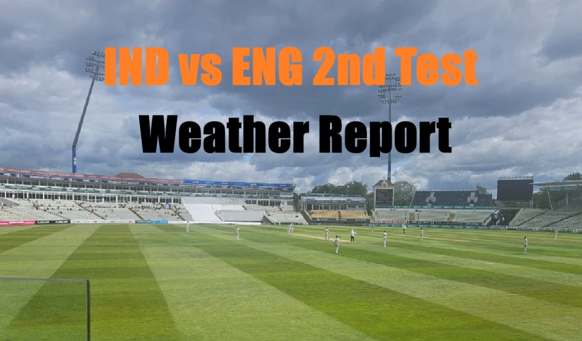 IND vs ENG 2nd Test Weather Report: एजबेस्ट में मुसीबत बन सकती है बारिश, जानें भारत-इंग्लैंड के बीच दूसरे टेस्ट के पांचों दिन की वेदर रिपोर्ट